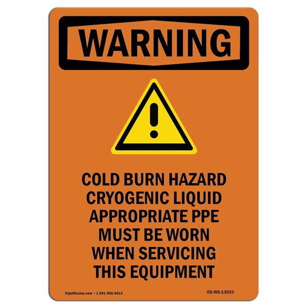 Signmission OSHA WARNING Sign, Cold Burn Hazard Cryogenic, 14in X 10in Rigid Plastic, 10" W, 14" L, Portrait OS-WS-P-1014-V-13033